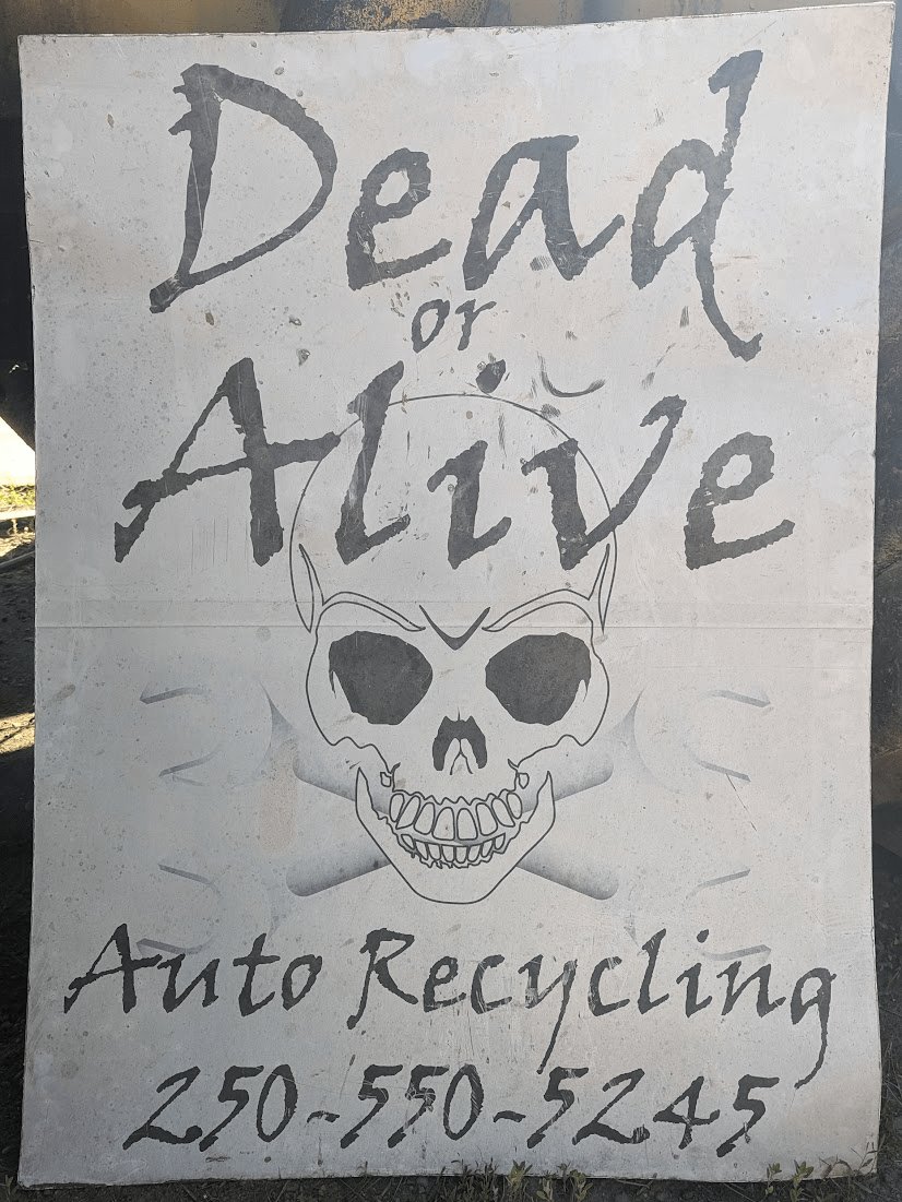 Dead or Alive Auto Recycling Ltd | Sign by dozer bit fuzzy